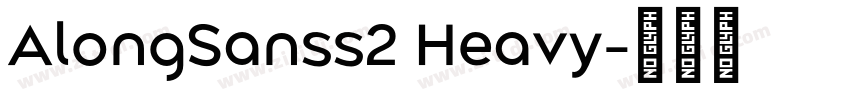 AlongSanss2 Heavy字体转换